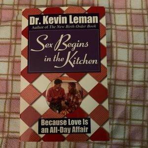 Sex Begins in the Kitchen by Dr. Kevin Leman